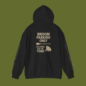 Broom Parking Only Hoodie-Heavy Weight